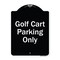 Signmission Designer Series-Golf Cart Parking Only Black & White Heavy-Gauge Aluminum A-DES-BW-1824-9839 - alternate 1